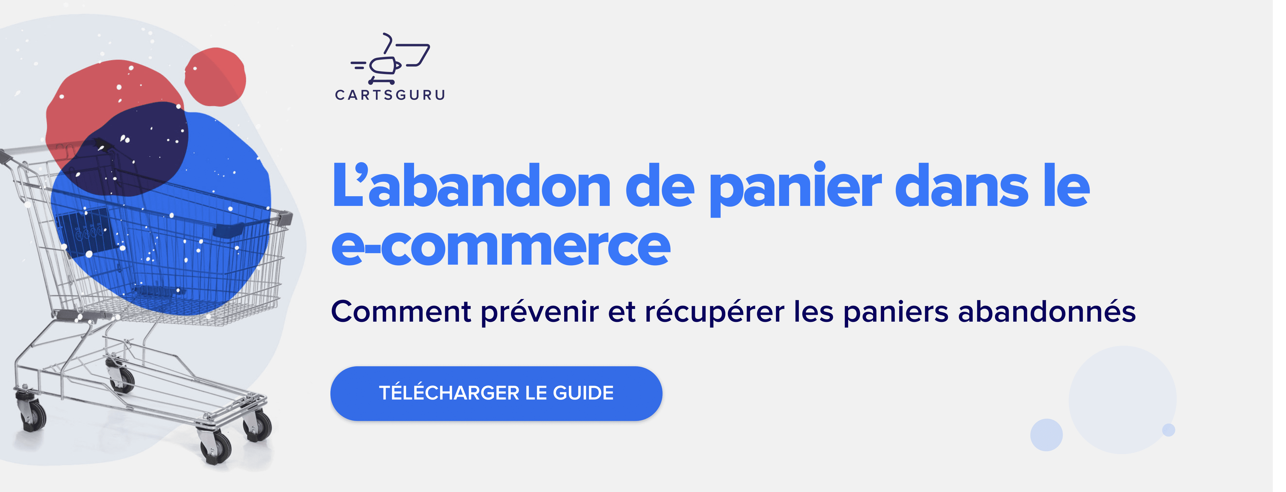 Guide pour prévenir les paniers abandonnés